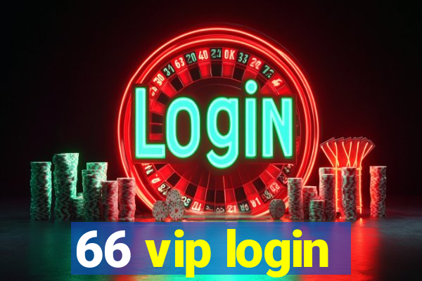 66 vip login